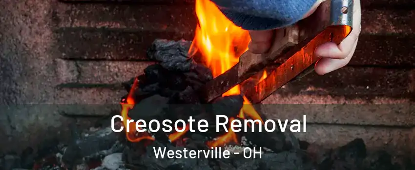  Creosote Removal Westerville - OH
