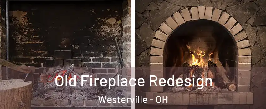  Old Fireplace Redesign Westerville - OH